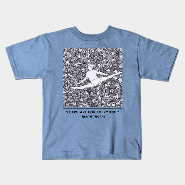 Leaps are for Everyone Kids T-Shirt by Half In Half Out Podcast